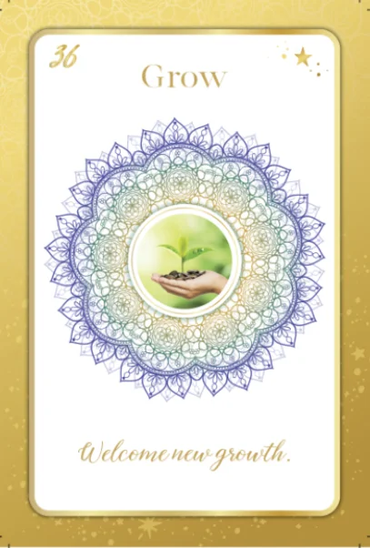 A card from Kim Woods' Intuition Oracle Deck" titled "Grow," featuring a mandala design and an image of a hand holding a small plant sprout. Text at the bottom reads, 'Welcome new growth."