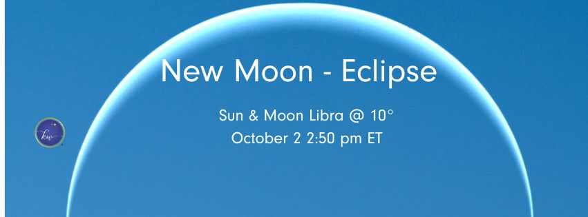 A crescent view of the New Moon Eclipse against a deep blue sky with text: ‘New Moon - Eclipse, Sun & Moon Libra @ 10°, October 2, 2:50 pm ET’.