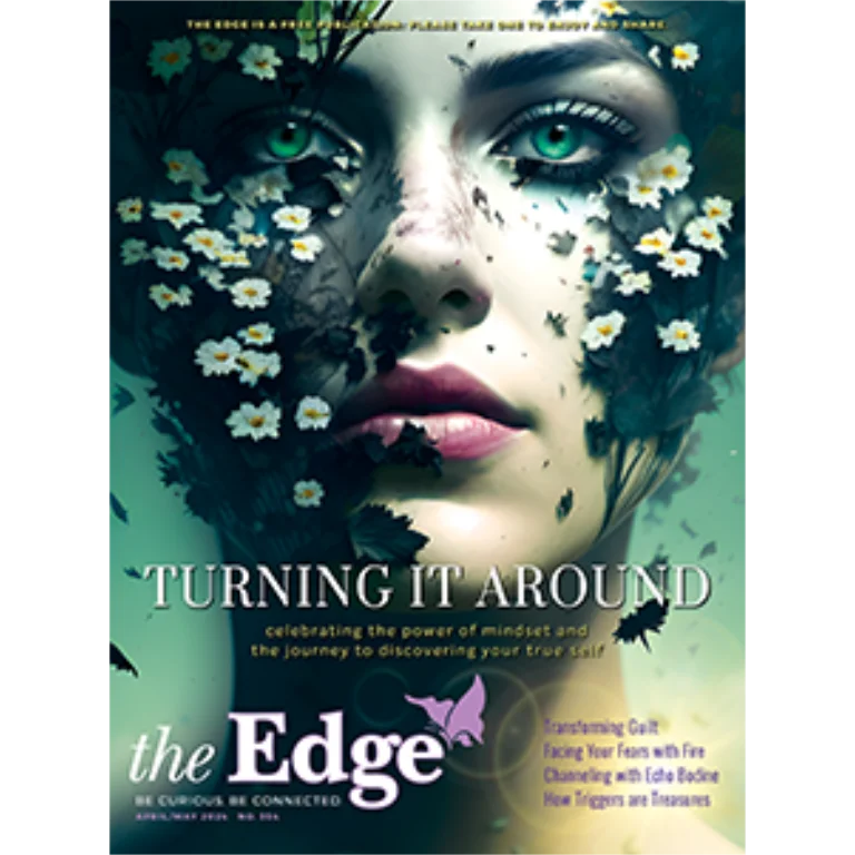 Cover of The Edge magazine featuring a woman's face partially blended with flowers and leaves. The headline reads, "Turning It Around: Celebrating the power of mindset and the journey to discovering your true self."